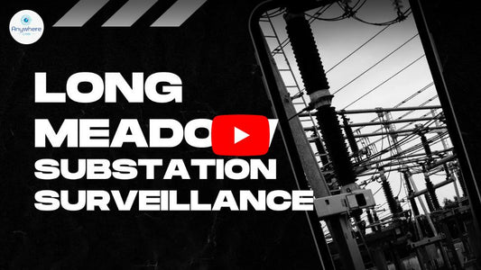 Long Meadow Substation Surveillance with Anywhere Cam